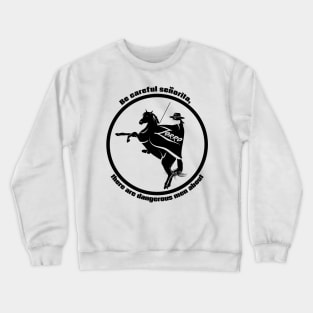 Be careful senorita, Zorro Quote Crewneck Sweatshirt